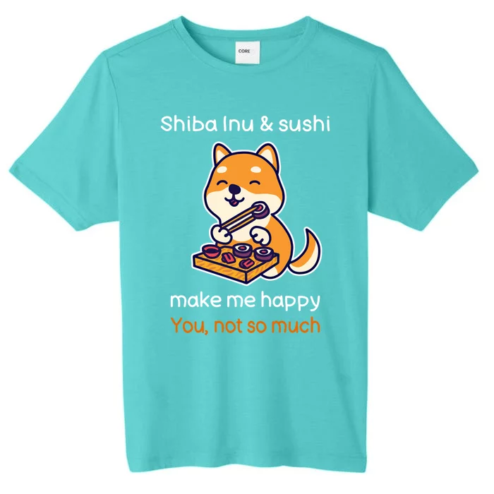 Shiba Inu And Sushi Gift Sarcastic Shiba Lover Sushi Lover Gift ChromaSoft Performance T-Shirt