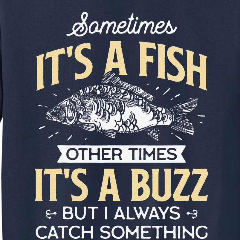 Sometimes ItS A Fish Funny Fishing & Angler Joke Gift Sweatshirt