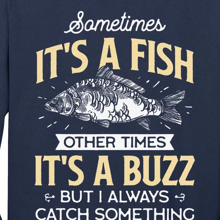 Sometimes ItS A Fish Funny Fishing & Angler Joke Gift Tall Long Sleeve T-Shirt