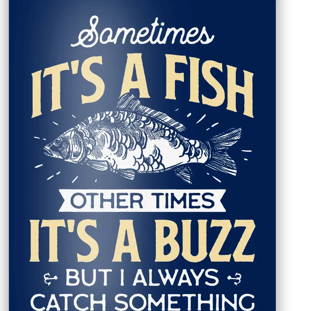 Sometimes ItS A Fish Funny Fishing & Angler Joke Gift Poster