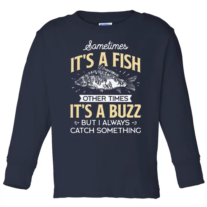 Sometimes ItS A Fish Funny Fishing & Angler Joke Gift Toddler Long Sleeve Shirt