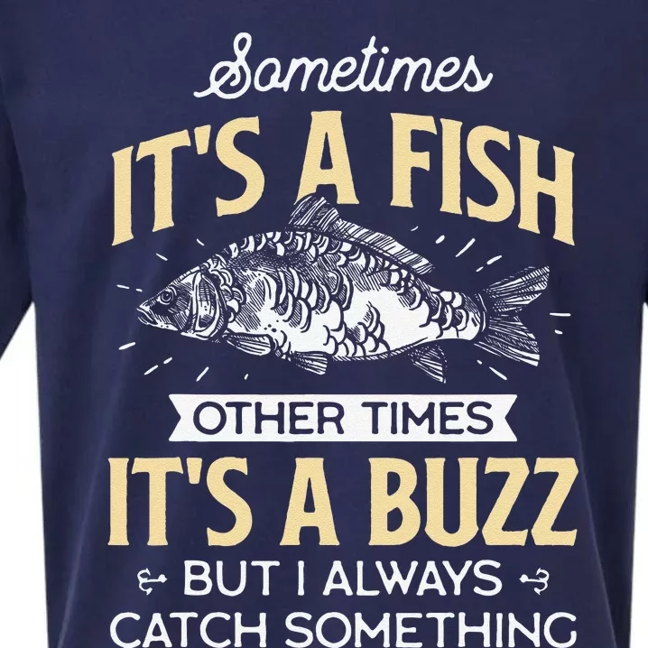 Sometimes ItS A Fish Funny Fishing & Angler Joke Gift Sueded Cloud Jersey T-Shirt