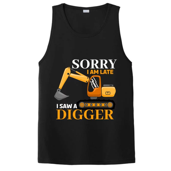 Sorry I Am Late Excavator Excavator Operator Gift Performance Tank