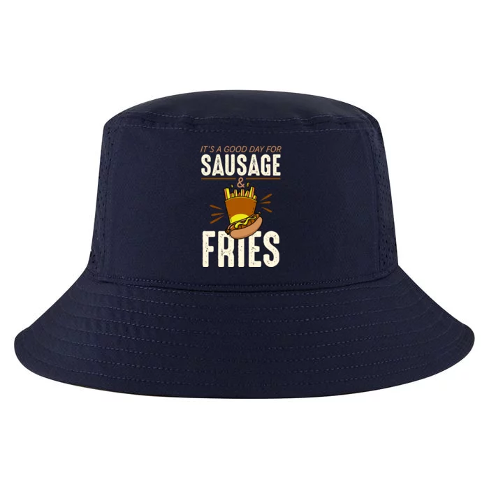 Sausage Its A Good Day For Sausage And Fries Gift Cool Comfort Performance Bucket Hat