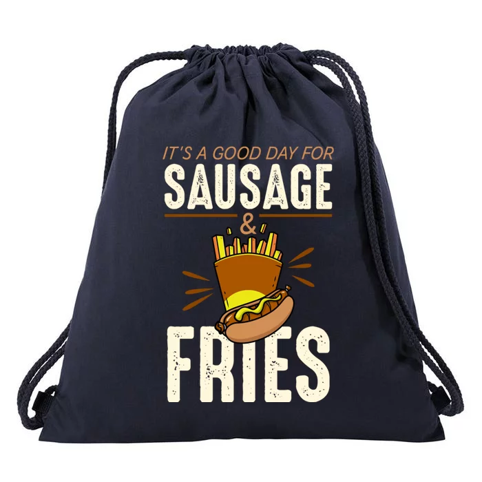 Sausage Its A Good Day For Sausage And Fries Gift Drawstring Bag