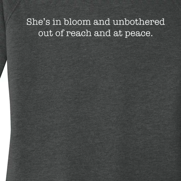 She’S In Bloom And Unbothered Out Of Reach And At Peace Women's Perfect Tri Tunic Long Sleeve Shirt