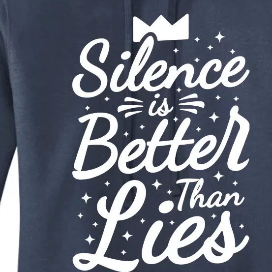 Silence Is Better Than Lies Women's Pullover Hoodie