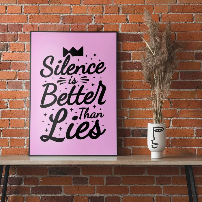 Silence Is Better Than Lies Poster