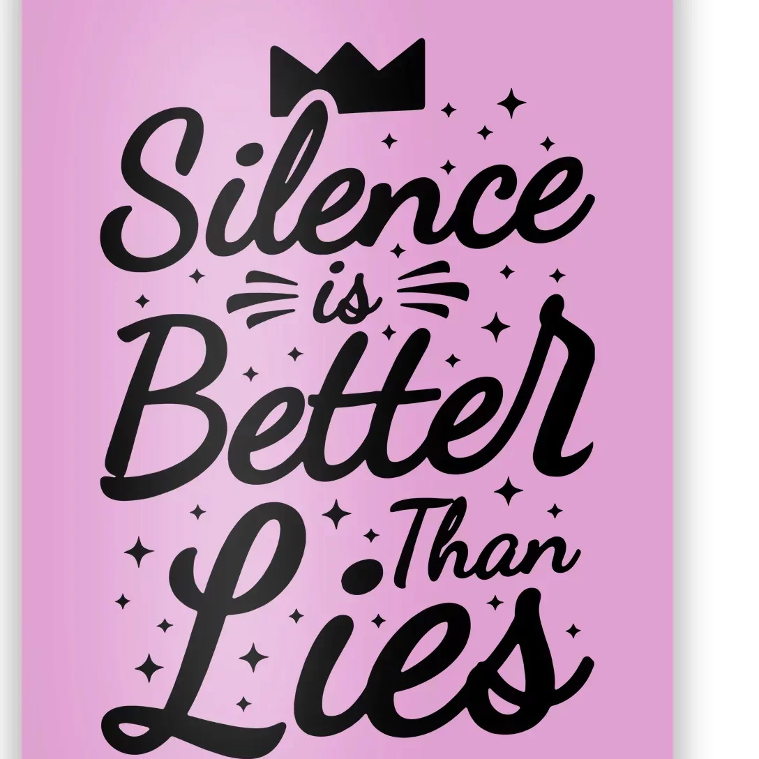 Silence Is Better Than Lies Poster