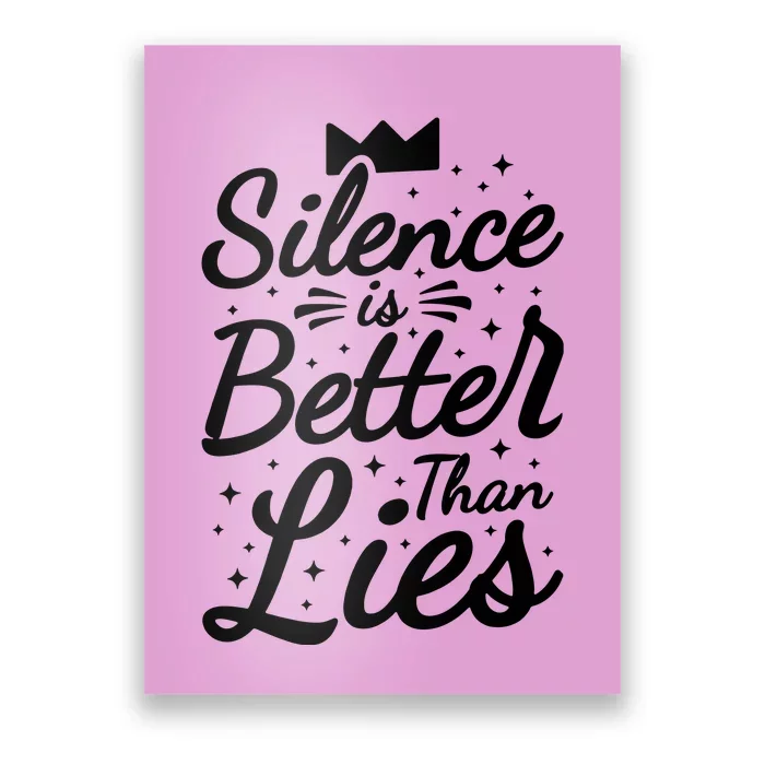 Silence Is Better Than Lies Poster