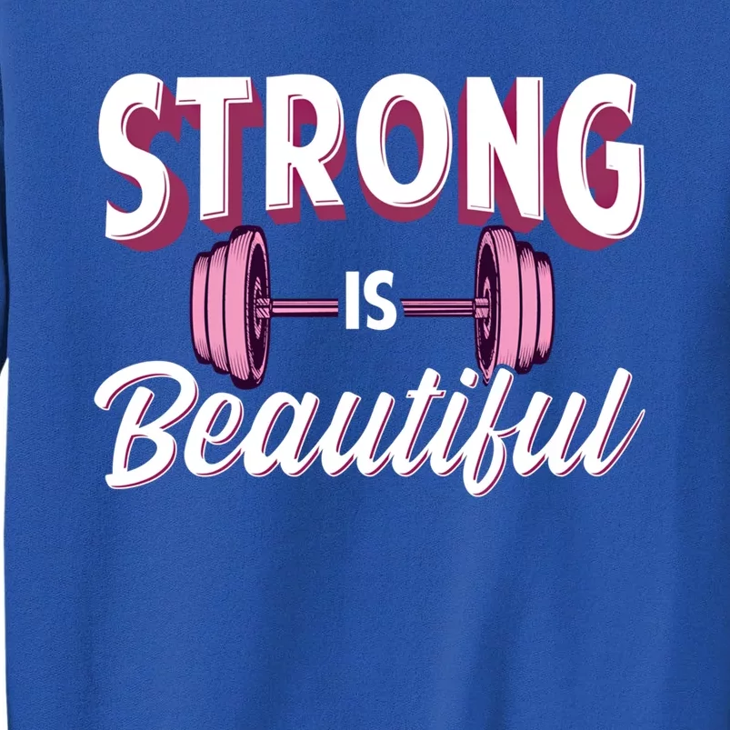 Strong Is Beautiful Pink Barbells Gym Exercise Athlete Gift Tall Sweatshirt