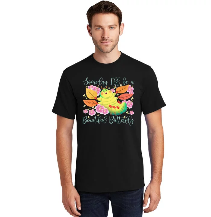 Someday I’Ll Be A Beautiful Butterfly Heimlich Beautiful Butterfly Tall T-Shirt