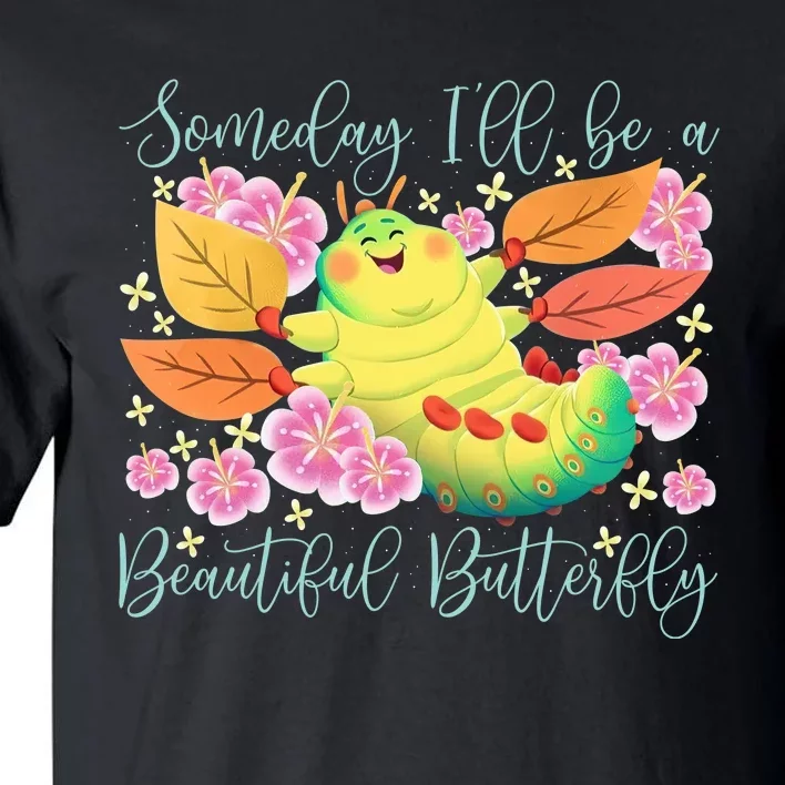 Someday I’Ll Be A Beautiful Butterfly Heimlich Beautiful Butterfly Tall T-Shirt