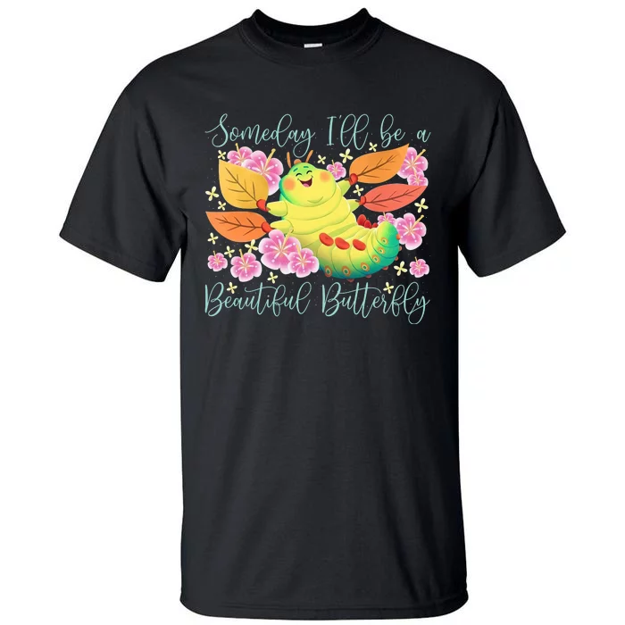 Someday I’Ll Be A Beautiful Butterfly Heimlich Beautiful Butterfly Tall T-Shirt