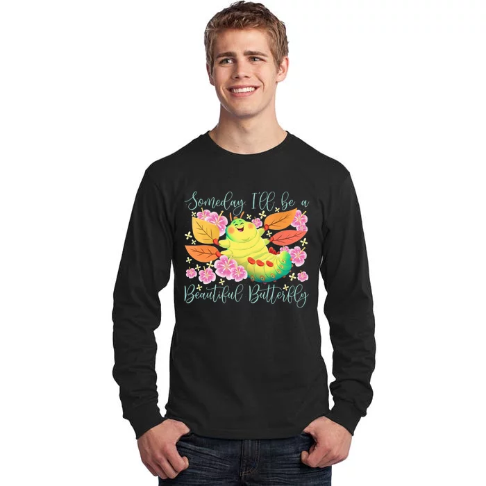 Someday I’Ll Be A Beautiful Butterfly Heimlich Beautiful Butterfly Tall Long Sleeve T-Shirt