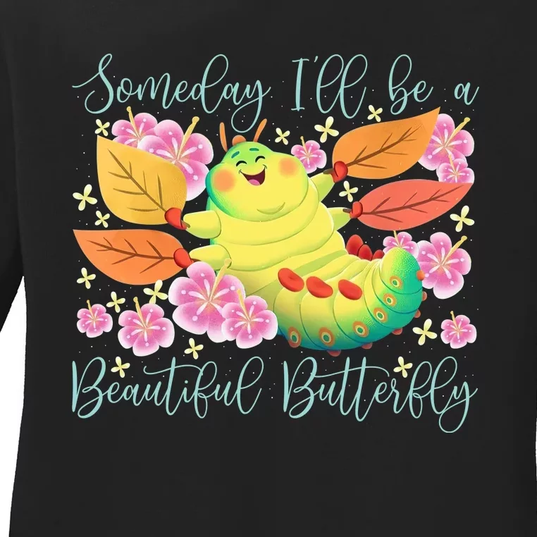 Someday I’Ll Be A Beautiful Butterfly Heimlich Beautiful Butterfly Ladies Long Sleeve Shirt