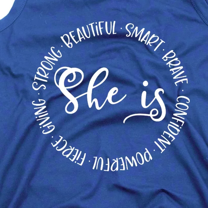 She Is Beautiful Smart Brave Confident Powerful Strong Meaningful Gift Tank Top