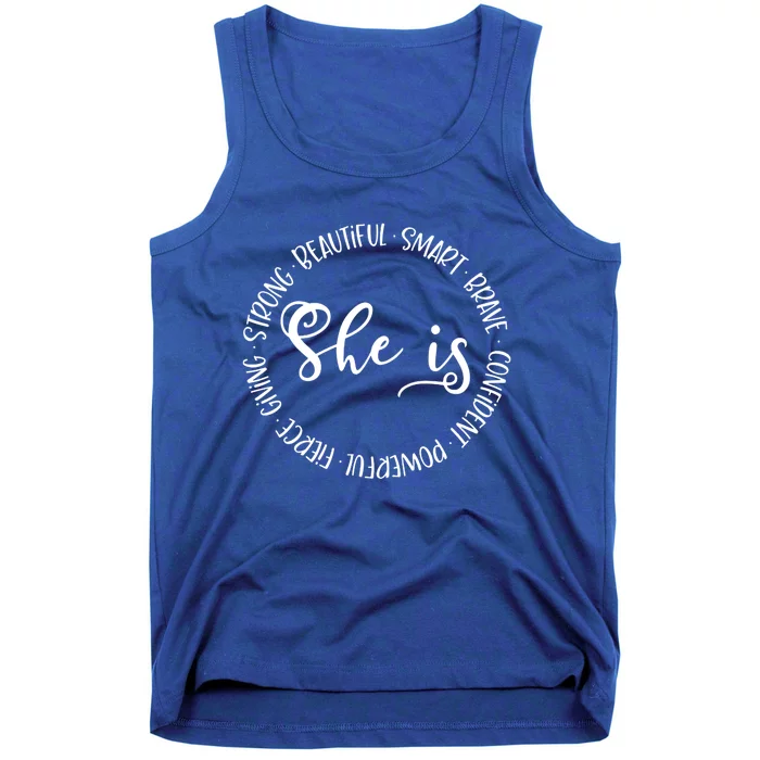 She Is Beautiful Smart Brave Confident Powerful Strong Meaningful Gift Tank Top