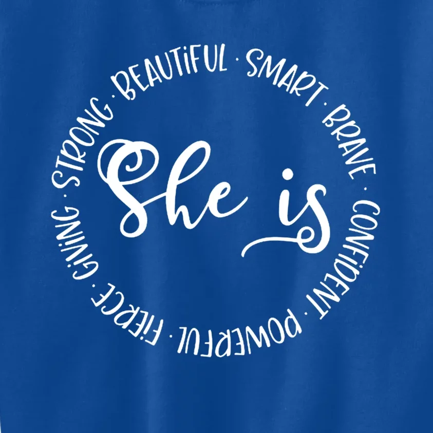 She Is Beautiful Smart Brave Confident Powerful Strong Meaningful Gift Kids Sweatshirt