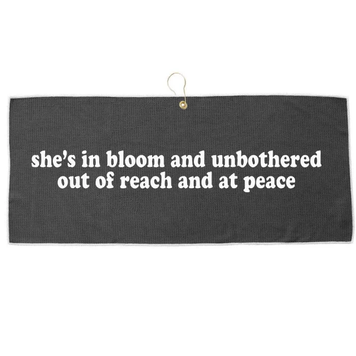 She’S In Bloom And Unbothered Out Of Reach And At Peace Large Microfiber Waffle Golf Towel