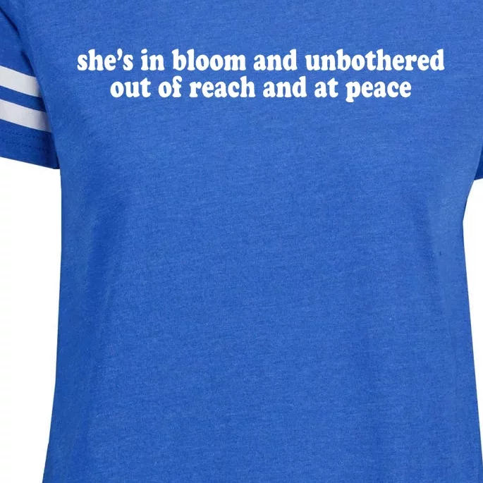 She’S In Bloom And Unbothered Out Of Reach And At Peace Enza Ladies Jersey Football T-Shirt