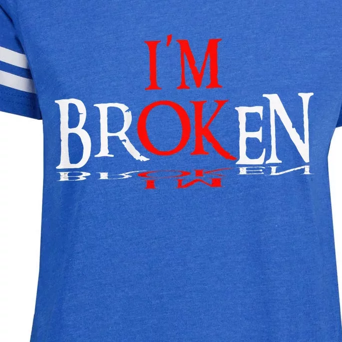 Say Im Broken Im Ok Design Enza Ladies Jersey Football T-Shirt