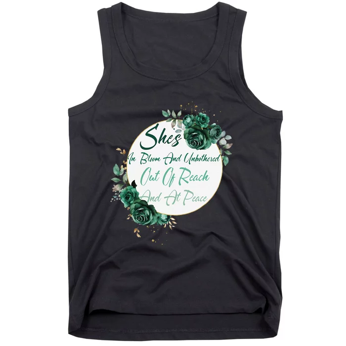 She’S In Bloom And Unbothered Out Of Reach And At Peace Tank Top