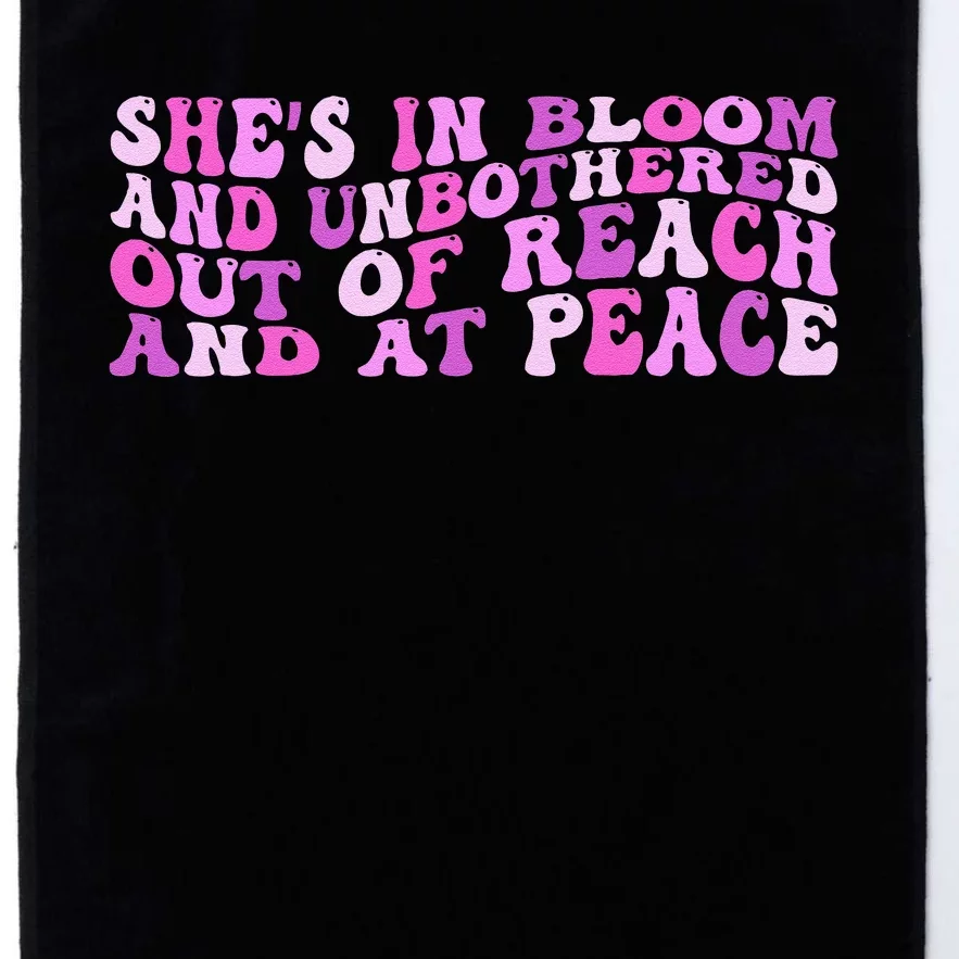 She’S In Bloom And Unbothered Out Of Reach And At Peace Platinum Collection Golf Towel