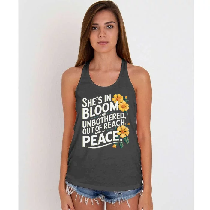 She’S In Bloom And Unbothered Out Of Reach And At Peace Women's Knotted Racerback Tank