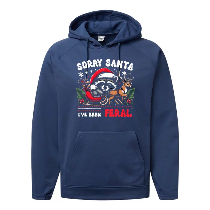 Sorrysanta IVe Been Feral Raccoon Xmas Lights Reindeer Performance Fleece Hoodie