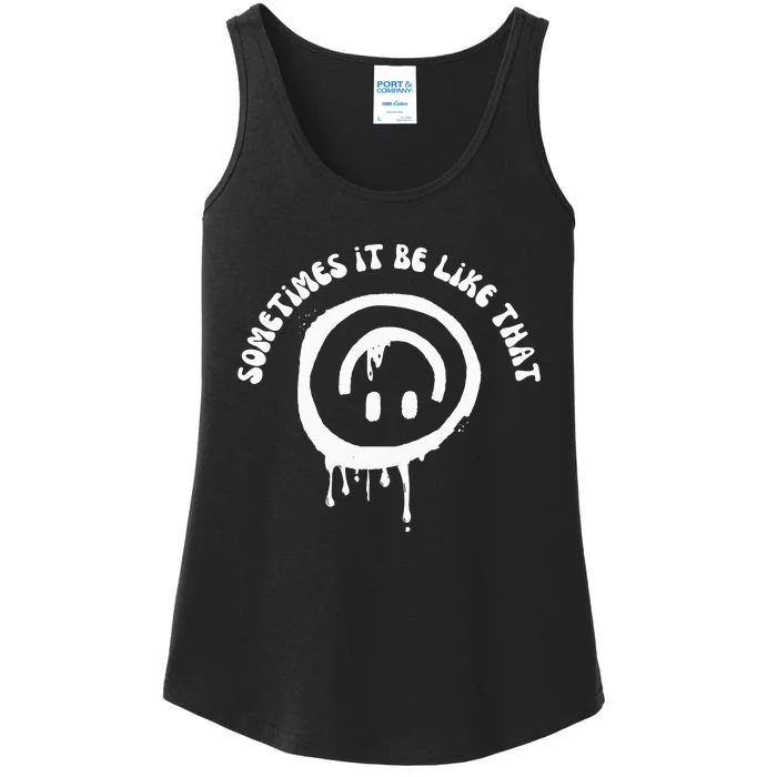 Sometimes It Be Like That Smile Face Funny Ladies Essential Tank