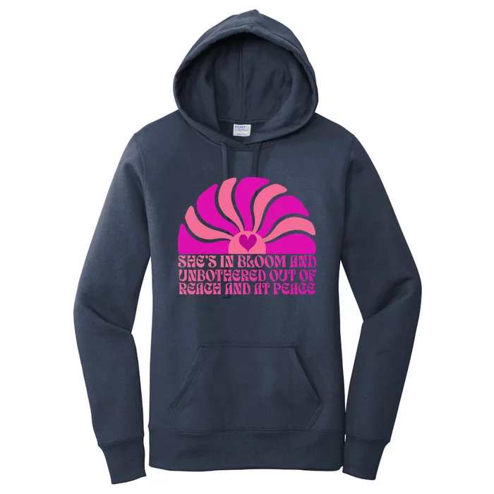 She’S In Bloom And Unbothered Out Of Reach And At Peace Women's Pullover Hoodie