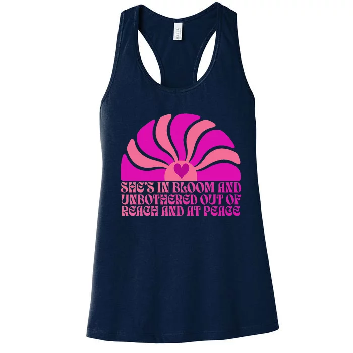 She’S In Bloom And Unbothered Out Of Reach And At Peace Women's Racerback Tank