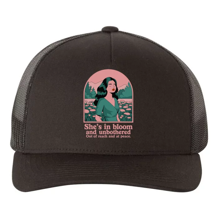 She’S In Bloom And Unbothered Out Of Reach And At Peace Yupoong Adult 5-Panel Trucker Hat