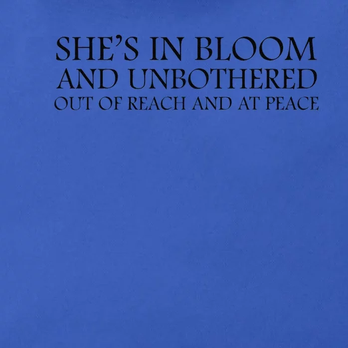 She’S In Bloom And Unbothered Out Of Reach And At Peace Zip Tote Bag