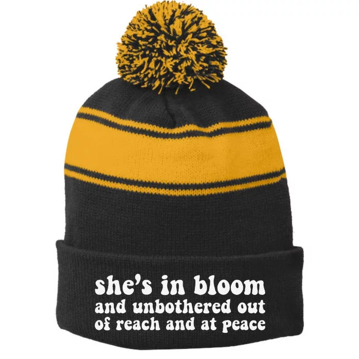 She’S In Bloom And Unbothered Out Of Reach And At Peace Stripe Pom Pom Beanie