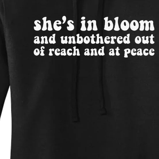 She’S In Bloom And Unbothered Out Of Reach And At Peace Women's Pullover Hoodie