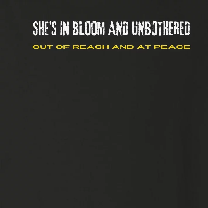 SheS In Bloom And Unbothered Out Of Reach And At Peace Toddler Long Sleeve Shirt