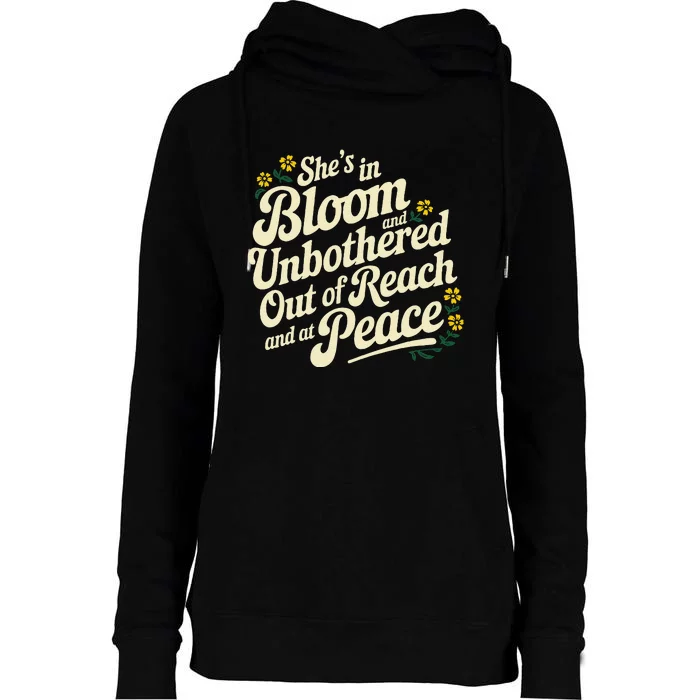 She’S In Bloom And Unbothered Out Of Reach And At Peace Womens Funnel Neck Pullover Hood