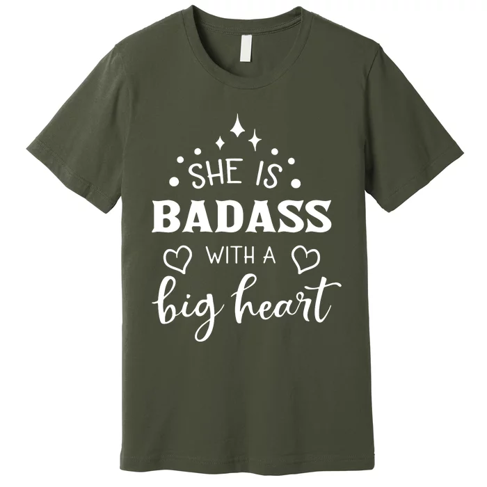 She Is Badass With A Big Heart Premium T-Shirt