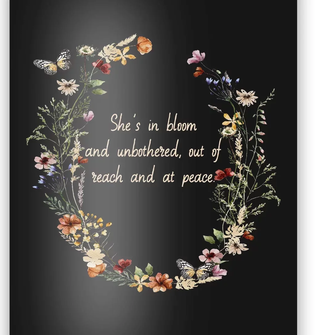 She’S In Bloom And Unbothered Out Of Reach And At Peace Poster