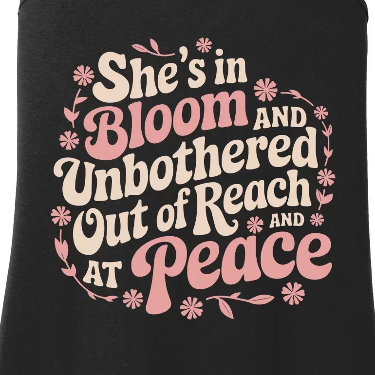 She’S In Bloom And Unbothered Out Of Reach And At Peace Ladies Essential Tank