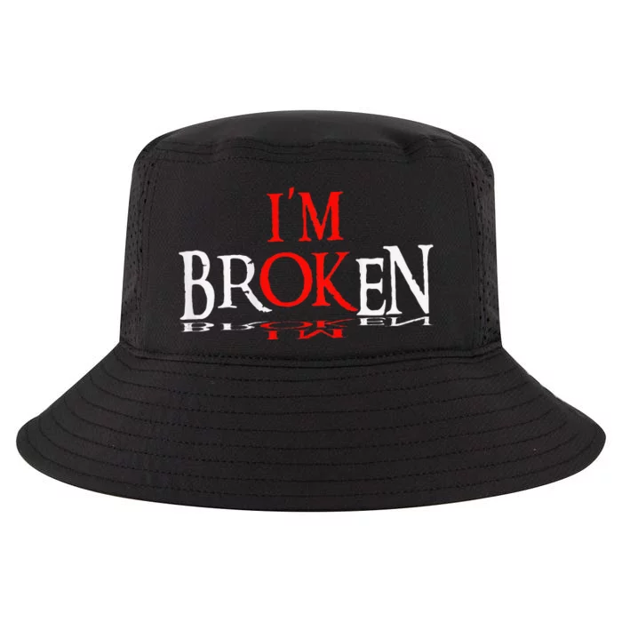 Say Im Broken Im Ok Design Cool Comfort Performance Bucket Hat