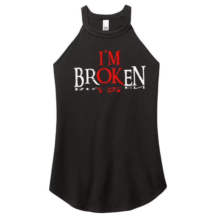 Say Im Broken Im Ok Design Women’s Perfect Tri Rocker Tank