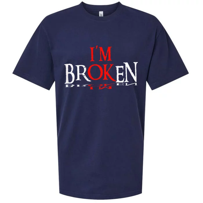 Say Im Broken Im Ok Design Sueded Cloud Jersey T-Shirt