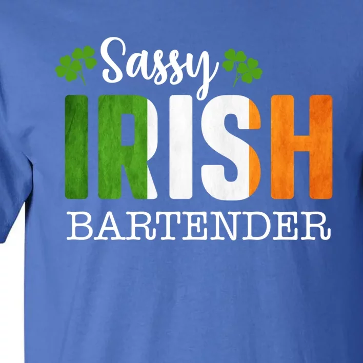 Sassy Irish Bartender St Patricks Day Gift Tall T-Shirt