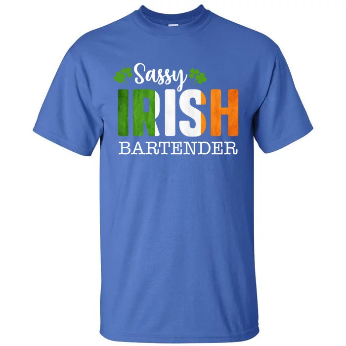 Sassy Irish Bartender St Patricks Day Gift Tall T-Shirt