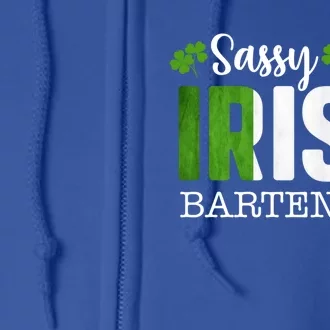 Sassy Irish Bartender St Patricks Day Gift Full Zip Hoodie