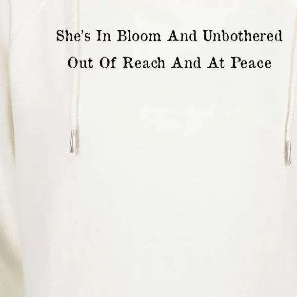 She’S In Bloom And Unbothered Out Of Reach And At Peace Womens Funnel Neck Pullover Hood