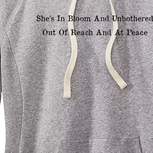 She’S In Bloom And Unbothered Out Of Reach And At Peace Women's Fleece Hoodie